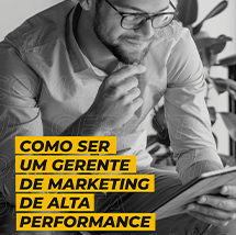 Como Ser Um Gerente de Marketing de Alta Performance